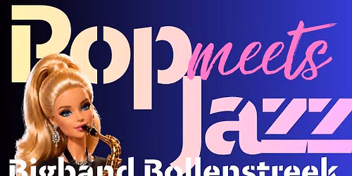 Pop meets Jazz – Bigband Bollenstreek — muziek in Berkel en Rodenrijs